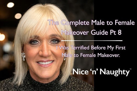 The Complete Male to Female Makeover Guide Pt 8: I Was Terrified Before My First Male to Female Makeover.